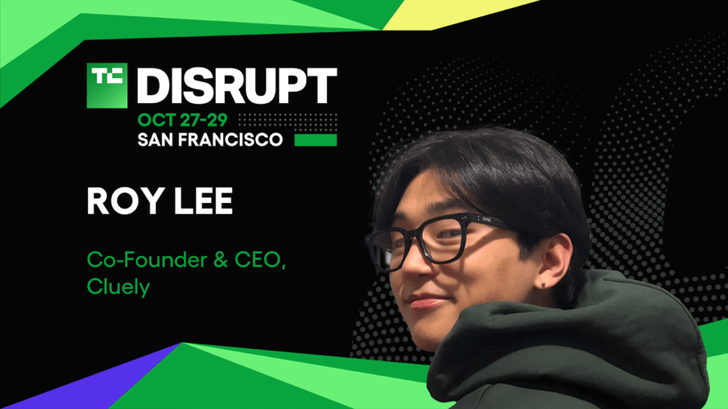 Cluely’s Roy Lee joins TechCrunch Disrupt 2025 to show how rage-baiting cuts through the AI noise 
